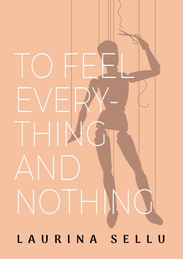 To Feel Everything and Nothing